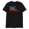 Bad Things Happen In Philadelphia Philly Pride Short-Sleeve Unisex T-Shirt
