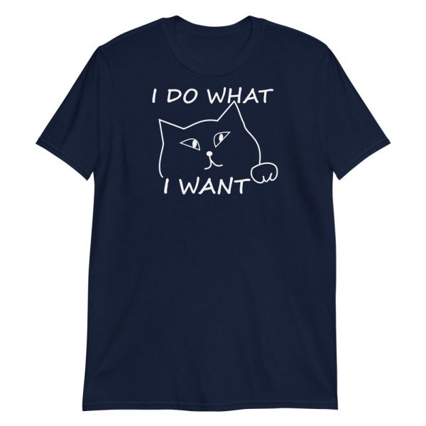 I do what I want with my cat Short-Sleeve Unisex T-Shirt