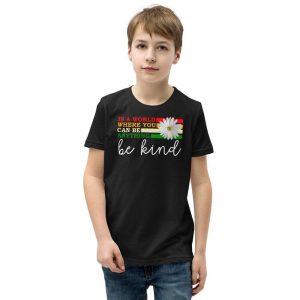 In a world where you can be anything be kind  Youth Short Sleeve T-Shirt