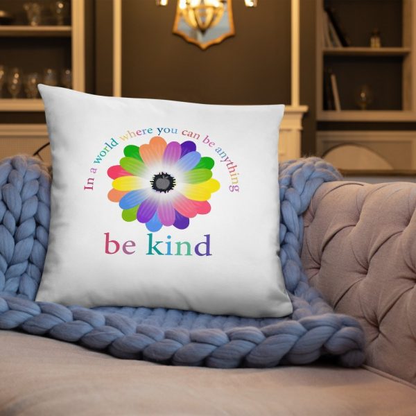 In a world where you can be anything, be kind Basic Pillow