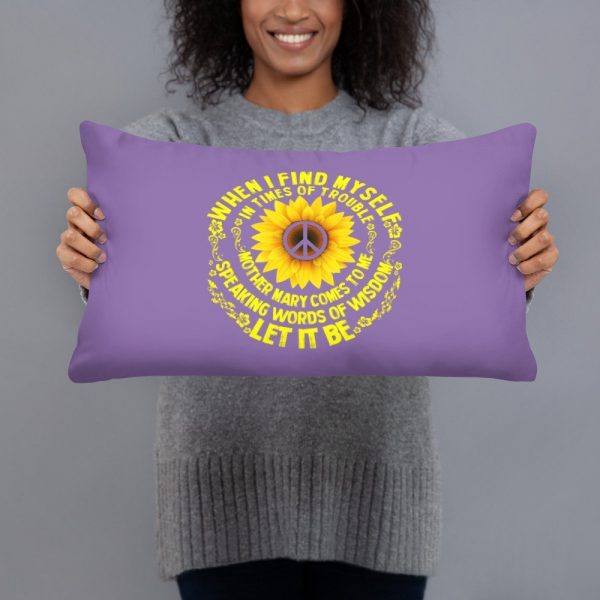 When I Find Myself In Times Of Trouble mother Mary comes to me speaking words of wisdom let it be Tee Hippie Sunflower mother Mary Basic Pillow
