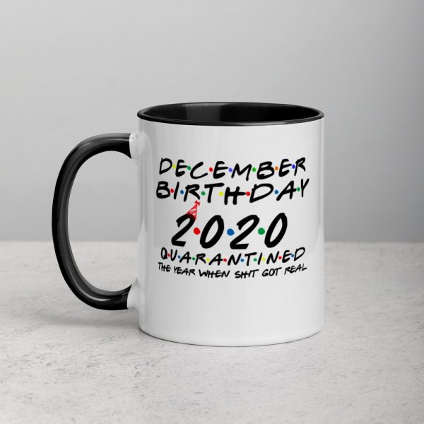 December Birthday 2020 quarantined i Celebrate My Birthday in Quarantine Mug with Color Inside