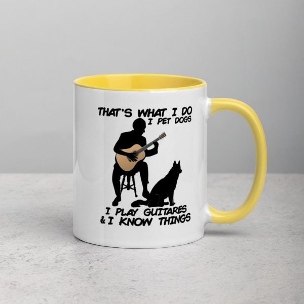 That What I Do I Pet Dogs I Play Guitars & I Know Things Mug with Color Inside