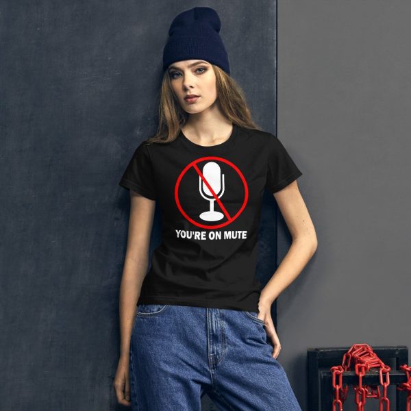 You’re on mute  Women's short sleeve t-shirt