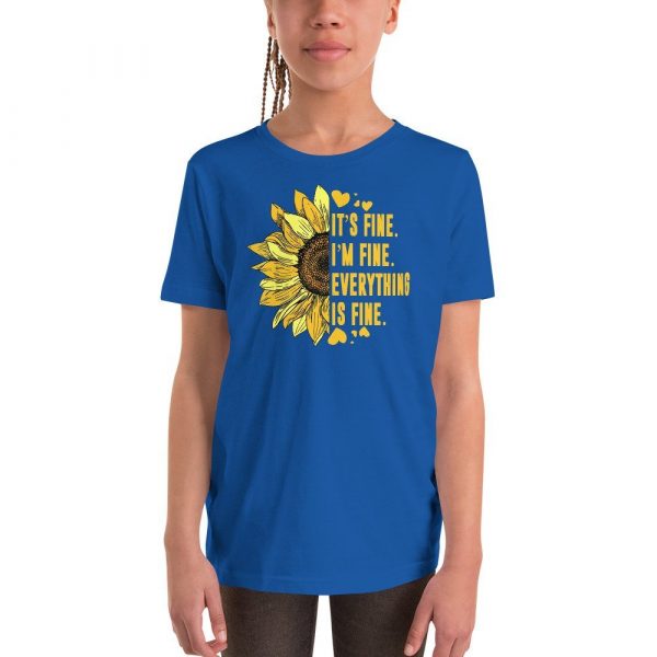 Its Fine Im-Fine-Everythings Fine For Women Sunflower Gift Youth Short Sleeve T-Shirt