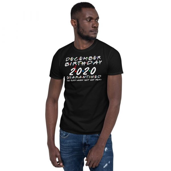 December Birthday 2020 quarantined i Celebrate My Birthday in Quarantine Short-Sleeve Unisex T-Shirt
