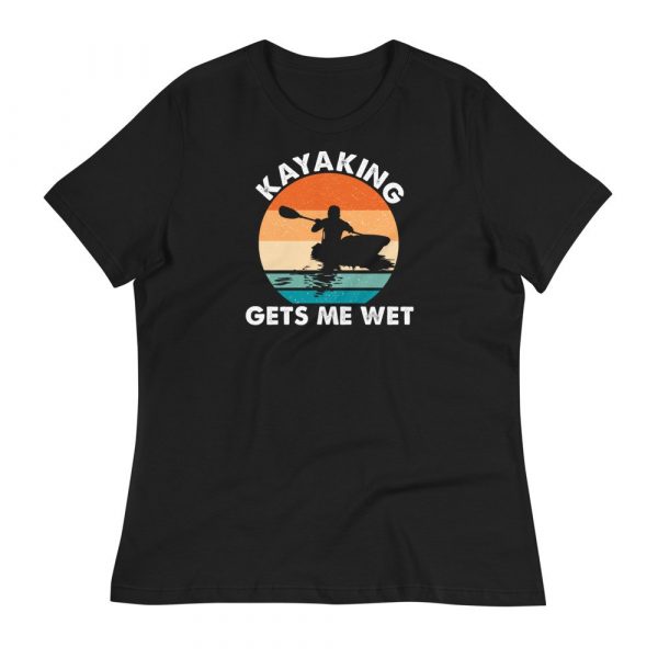 Kayaking Gets Me Wet Funny Kayak Tee Christmas,Birthday Gift Women's Relaxed T-Shirt