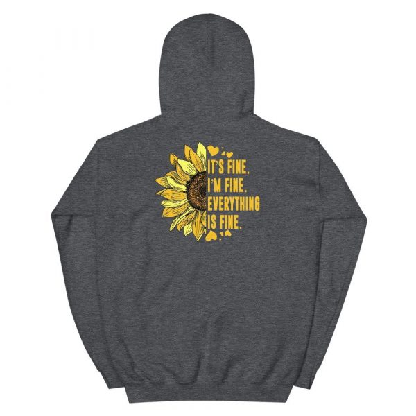 Its Fine Im-Fine-Everythings Fine For Women Sunflower Gift Unisex Hoodie