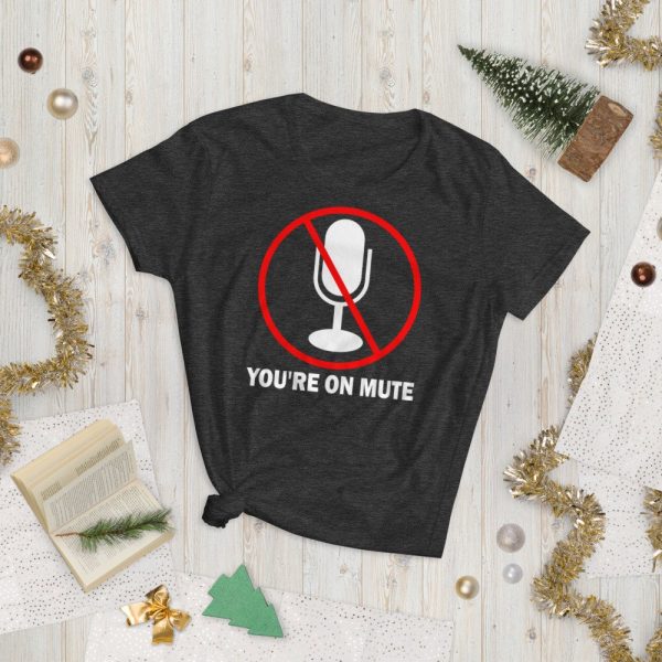 You’re on mute  Women's short sleeve t-shirt