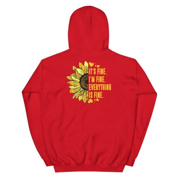 Its Fine Im-Fine-Everythings Fine For Women Sunflower Gift Unisex Hoodie