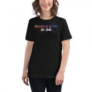 Humankind Be Both Kindness Awareness Support for All Gift Women's Relaxed T-Shirt