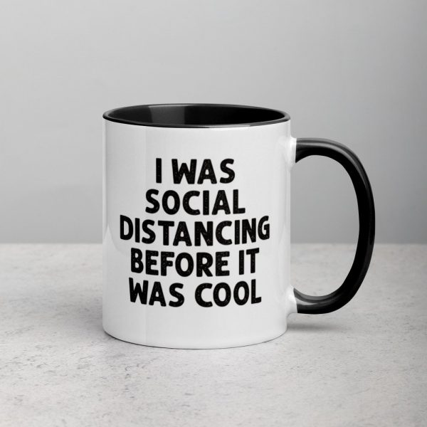 I Was Social Distancing Before It Was Cool Mug with Color Inside