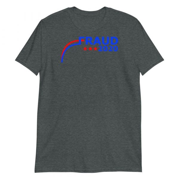 Election 2020 Fraud Short-Sleeve Unisex T-Shirt