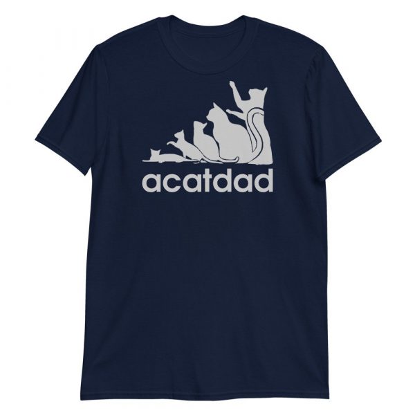 Acatdad Shirt Funny Cat Dad T-shirt Best Cats Dad Ever Tee Kitty Kitten Daddy Lovers Men Father's Day Gift For Him From Son Daughter Wife Short-Sleeve Unisex T-Shirt