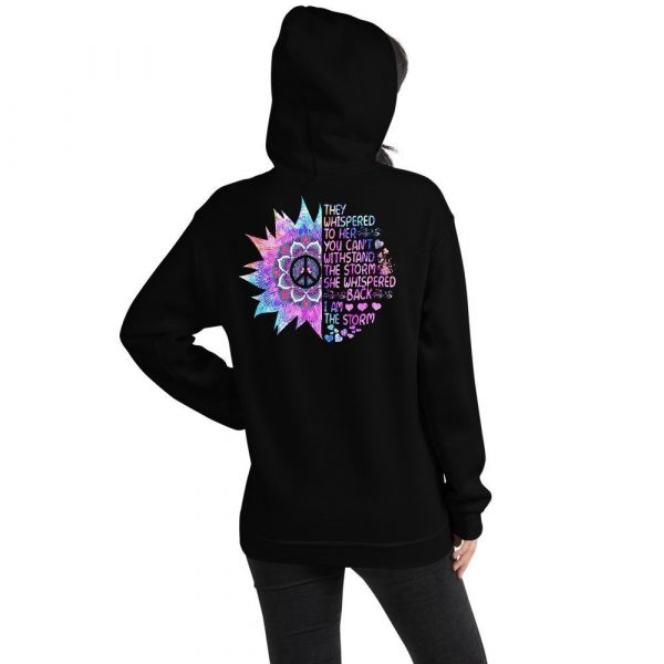 Funny Hippie Lover Tee Shirt Gift For Womens They Whispered To Her You Cant With Stand The Storm She Whispered Back I Am The Storm  Unisex Hoodie