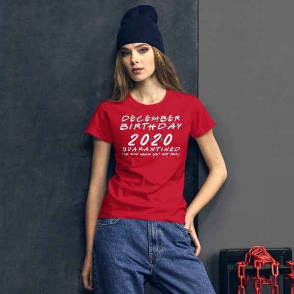 December Birthday 2020 quarantined i Celebrate My Birthday in Quarantine Women's short sleeve t-shirt