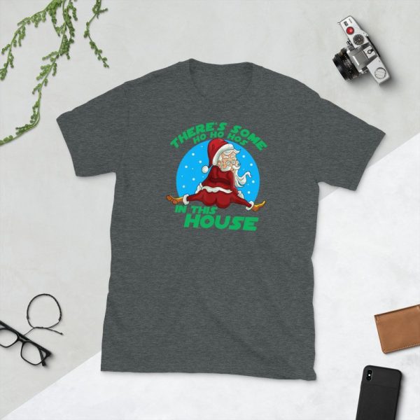 There's Some Ho Ho Hos In this House Christmas Santa Claus Short-Sleeve Unisex T-Shirt