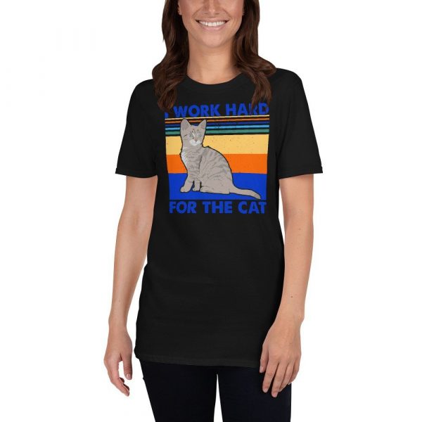 I Work Hard for The Cat Vintage Funny Cat Lover Gift Short-Sleeve Unisex T-Shirt
