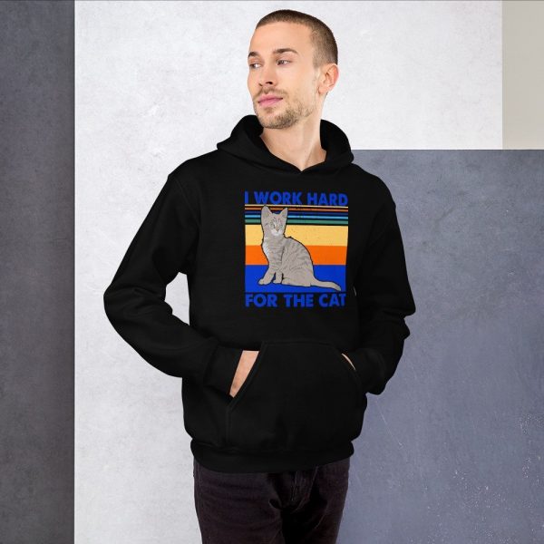 I Work Hard for The Cat Vintage Funny Cat Lover Gift Unisex Hoodie