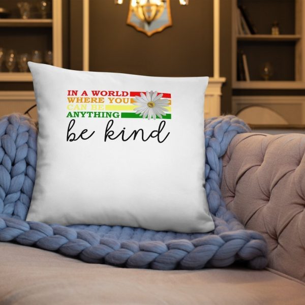 In a world where you can be anything be kind Basic Pillow