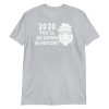 Christmas 2020 quarantined The One Where We Were i Celebrate My Christmas in Quarantine Short-Sleeve Unisex T-Shirt