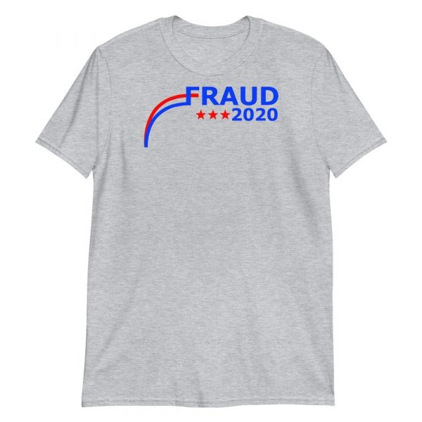 Election 2020 Fraud Short-Sleeve Unisex T-Shirt