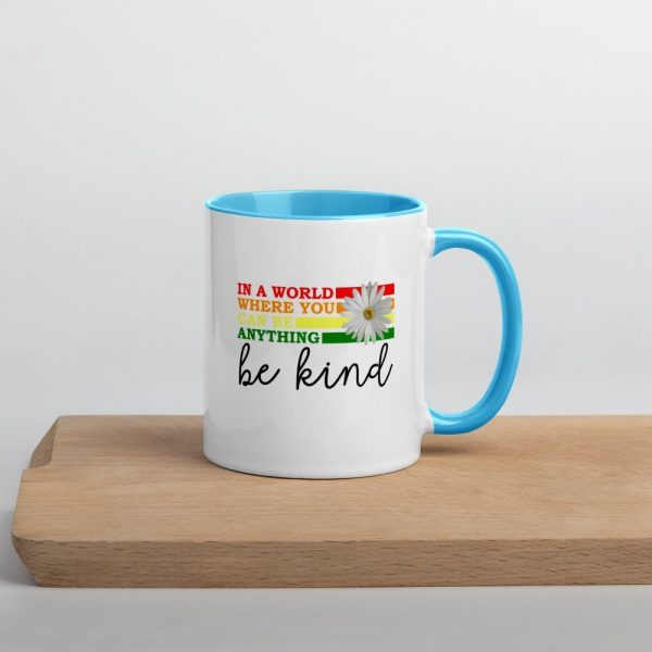 In a world where you can be anything be kind  Mug with Color Inside