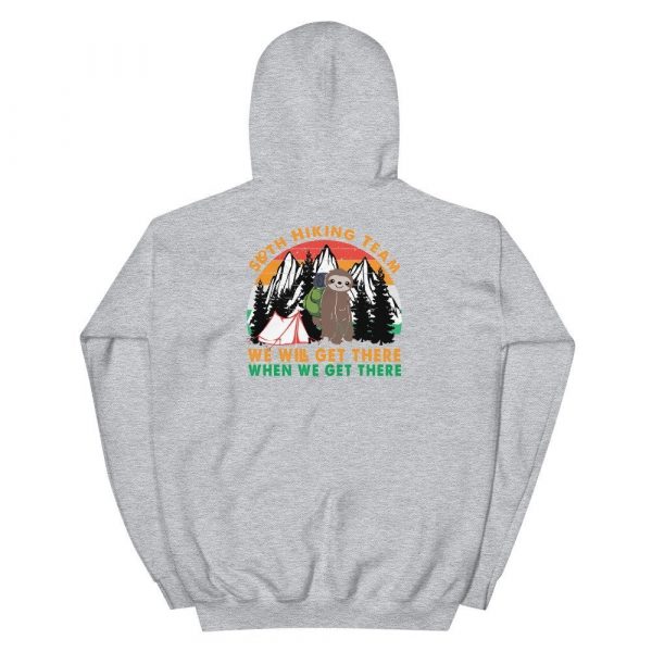 Sloth Hiking Team Get There Gift Camping Lover, Hiking Lover, Climbing Lover Unisex Hoodie