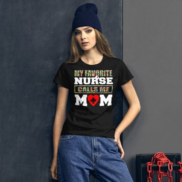 My favorite nurse calls me Mom T-shirt, Nursing School Graduation Gift, Nurse Don't Play Cards funny gift Women's short sleeve t-shirt
