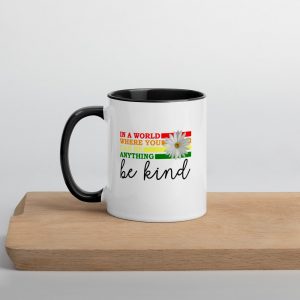In a world where you can be anything be kind  Mug with Color Inside