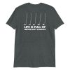 Funny Life is Full Of Important Choices Golf Short-Sleeve Unisex T-Shirt