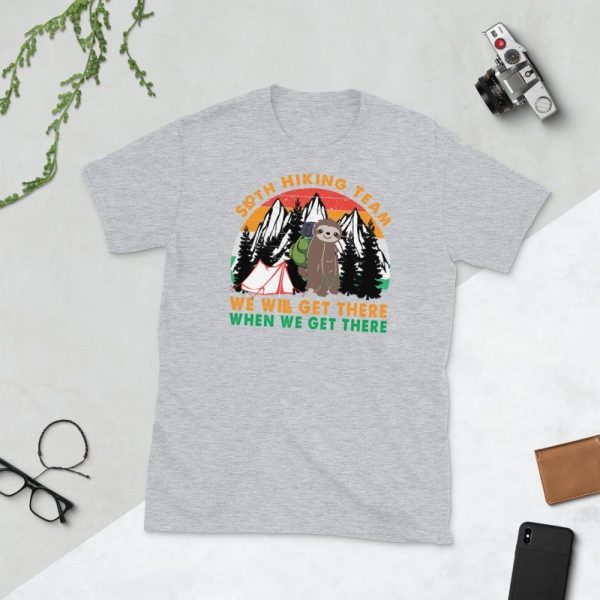 Sloth Hiking Team Get There Gift Camping Lover, Hiking Lover, Climbing Lover Short-Sleeve Unisex T-Shirt