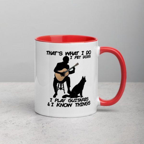That What I Do I Pet Dogs I Play Guitars & I Know Things Mug with Color Inside