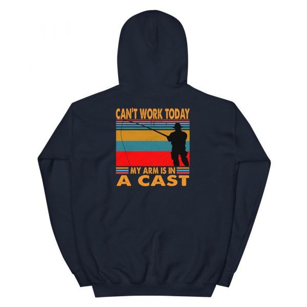 Funny I Can't Work Today My Arm is in a Cast Fishing Unisex Hoodie