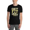 Get Fit Don't Quit Workout Motivation Apparel Short-Sleeve Unisex T-Shirt