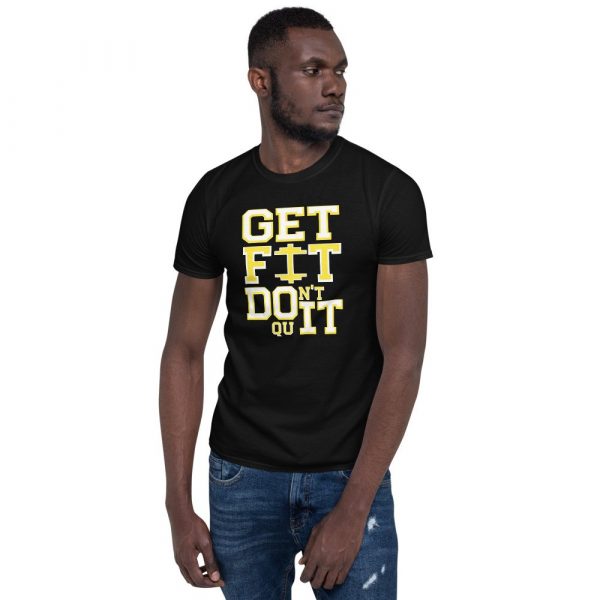 Get Fit Don't Quit Workout Motivation Apparel Short-Sleeve Unisex T-Shirt