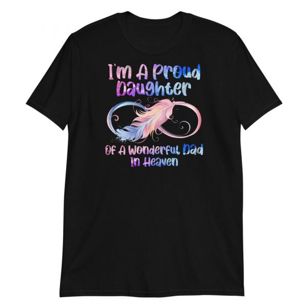 I'm A Proud Daughter Of A Wonderful Dad In Heaven Gifts Short-Sleeve Unisex T-Shirt