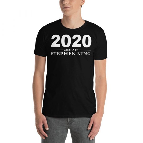 Year 2020 written by Stephen King Short-Sleeve Unisex T-Shirt