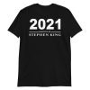 Year 2021 written by Stephen King Short-Sleeve Unisex T-Shirt