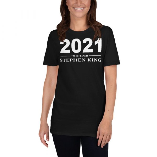Year 2021 written by Stephen King Short-Sleeve Unisex T-Shirt