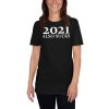 2021 Also Sucks Shirt, funny 2021 Short-Sleeve Unisex T-Shirt