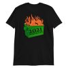 Funny 2021 Also Sucks Dumpster Fire Short-Sleeve Unisex T-Shirt