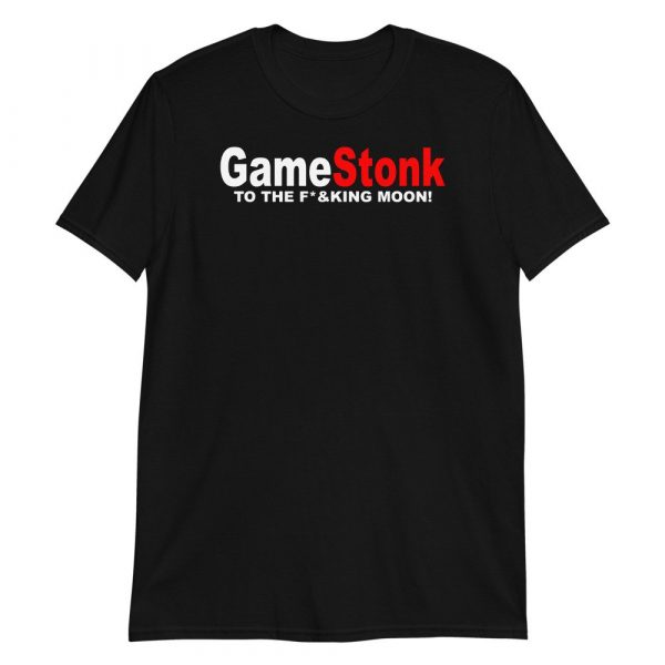 Gamestonk to the F'ing Moon Gamestick Stop Game Stonk GME Short-Sleeve Unisex T-Shirt