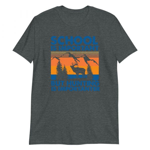 School Is Important But Hunting Is Importanter Deer Vintage Short-Sleeve Unisex T-Shirt