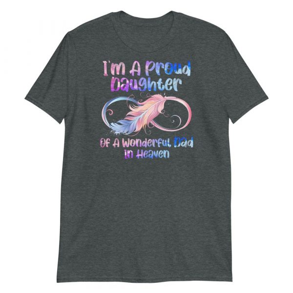 I'm A Proud Daughter Of A Wonderful Dad In Heaven Gifts Short-Sleeve Unisex T-Shirt