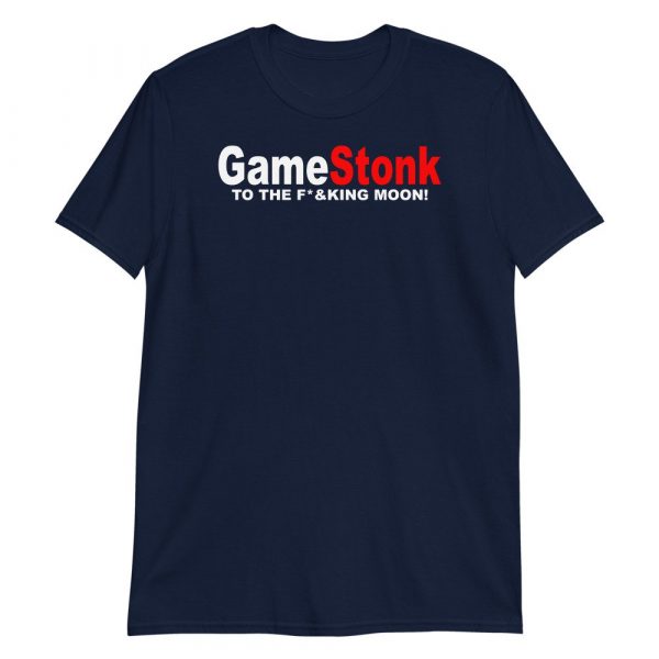 Gamestonk to the F'ing Moon Gamestick Stop Game Stonk GME Short-Sleeve Unisex T-Shirt