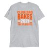 Cleveland Bakes the Playoffs 2021 Gift Short-Sleeve Unisex T-Shirt