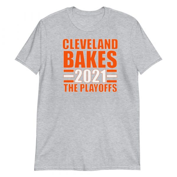 Cleveland Bakes the Playoffs 2021 Gift Short-Sleeve Unisex T-Shirt