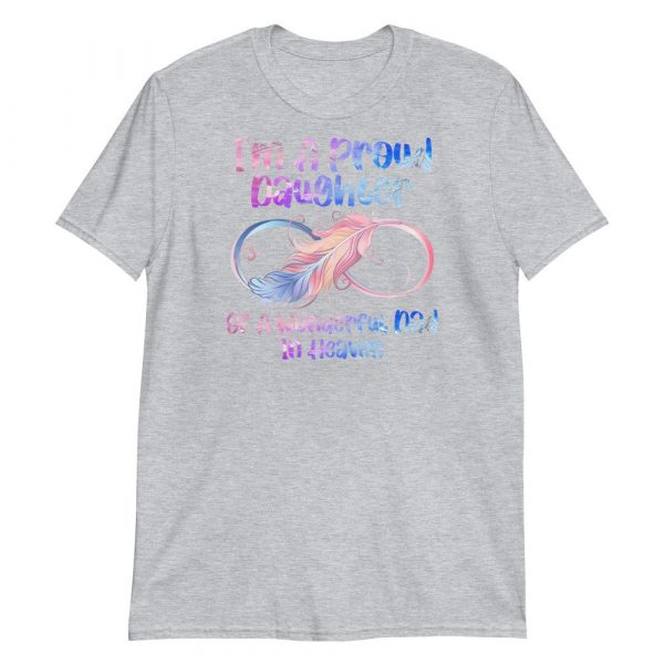 I'm A Proud Daughter Of A Wonderful Dad In Heaven Gifts Short-Sleeve Unisex T-Shirt