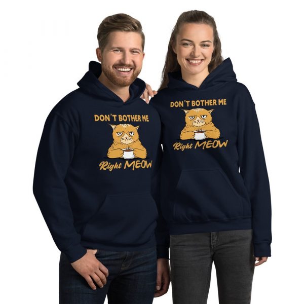 Don’t Bother Me Right Meow – Coffee Cat Humor Unisex Hoodie